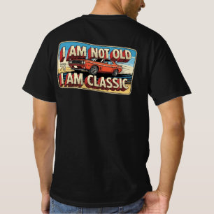 Ich bin nicht alt ich bin klassisches Modell 78 T-Shirt