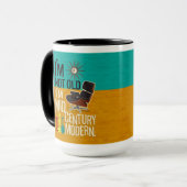 Ich bin nicht alt, ich bin Mitte des Jahrhunderts Tasse (Vorderseite Links)