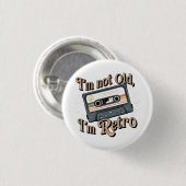 Ich bin nicht alt, ich bin Retro Button (Vorne & Hinten)