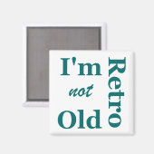 Ich bin nicht alt, ich bin Retro Magnet (Vorderseite/Rückseite)