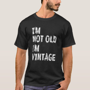 Ich bin nicht alt ich bin Vintage Funny Old People T-Shirt