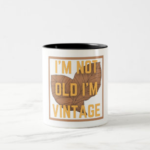 ich bin nicht alt, ich bin vintage zweifarbige tasse