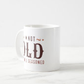 Ich bin nicht alt, ich bin wohlgesüßt kaffeetasse (Vorderseite Links)