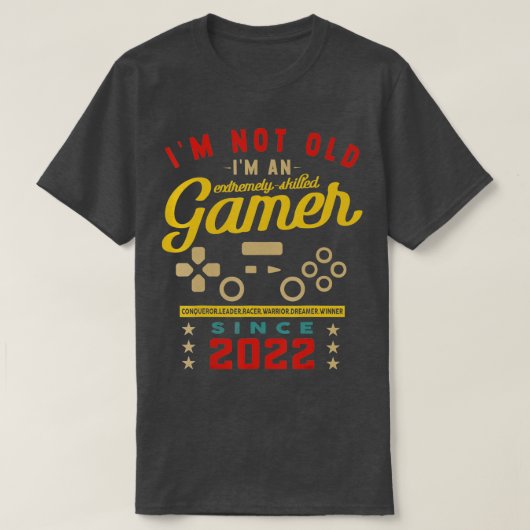 Ich bin nicht alt im a Geschickte 2022VideogameGam T-Shirt (Design vorne)