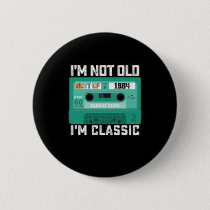 Ich bin nicht alt im besten von 1984 Classic Button