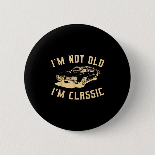 Ich bin nicht alt im Clic Funny Car Grafik - Männe Button (Vorderseite)