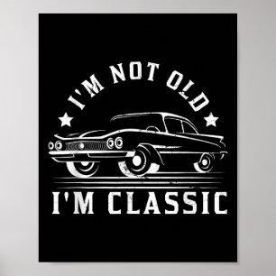 Ich bin nicht alt im Clic Funny Car Graphic - Mens Poster