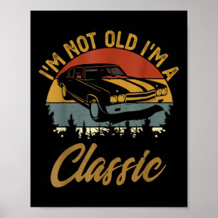 Ich bin nicht alt im Clic Funny Car Graphic Retro Poster