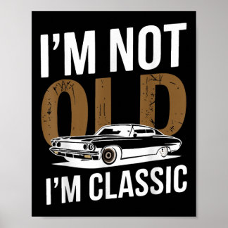 Ich bin nicht alt im Clic Funny Car Graphics Day Poster