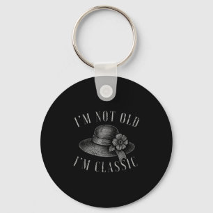 Ich bin nicht alt im Clic Funny Quote Floral Schlüsselanhänger