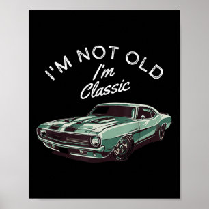 Ich bin nicht alt im Clic Vintag Muscle Car Poster