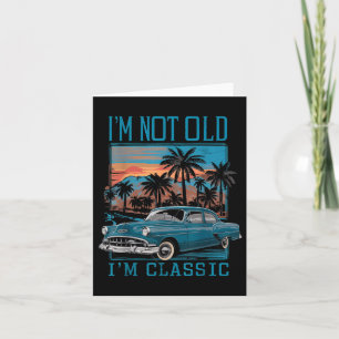Ich bin nicht alt im Clic Vintage Car Retro Sunset Karte