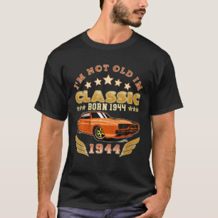 Ich bin nicht alt im klassischen Auto 78. Geburtst T-Shirt