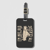 Ich bin nicht alt im klassischen modernen elegante gepäckanhänger (Vorderseite Vertikal)