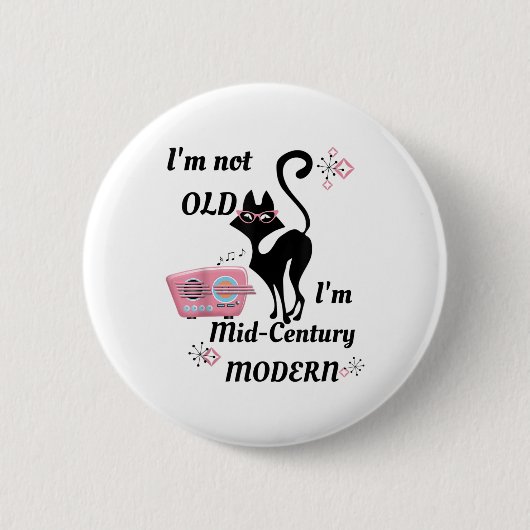 Ich bin nicht alt im Mitte des Jahrhunderts modern Button (Vorderseite)