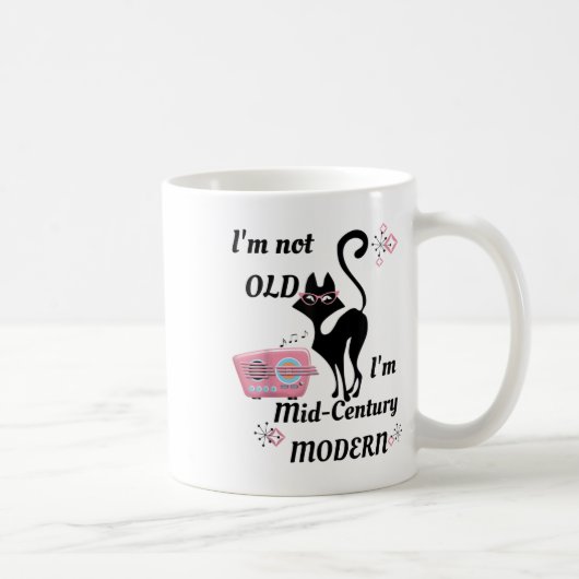 Ich bin nicht alt im Mitte des Jahrhunderts modern Kaffeetasse (Rechts)
