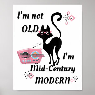 Ich bin nicht alt im Mitte des Jahrhunderts modern Poster