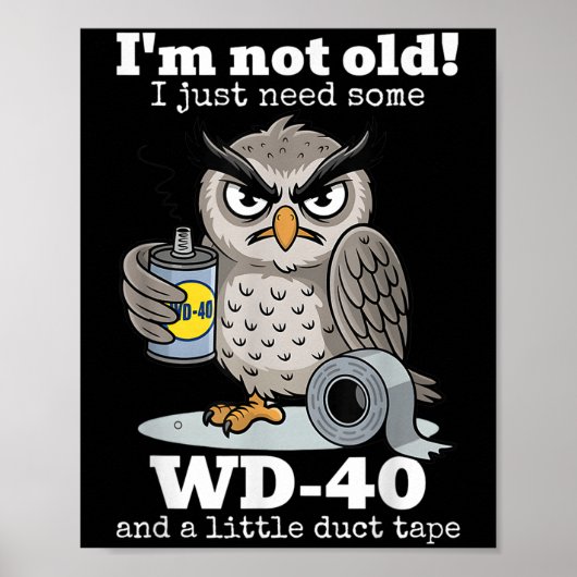Ich bin nicht alt und brauche nur ein paar WD-40 u Poster (Vorne)