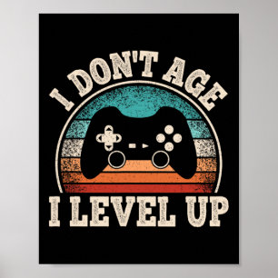 Ich bin nicht älter als ich Level-Up Video Game Fu Poster