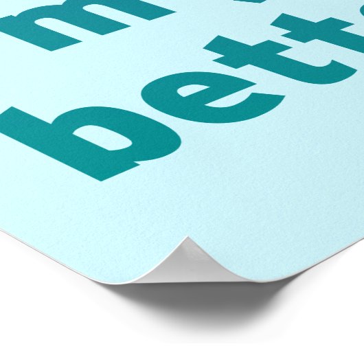 Ich bin nicht älter, ich bin einfach besser poster (Ecke)