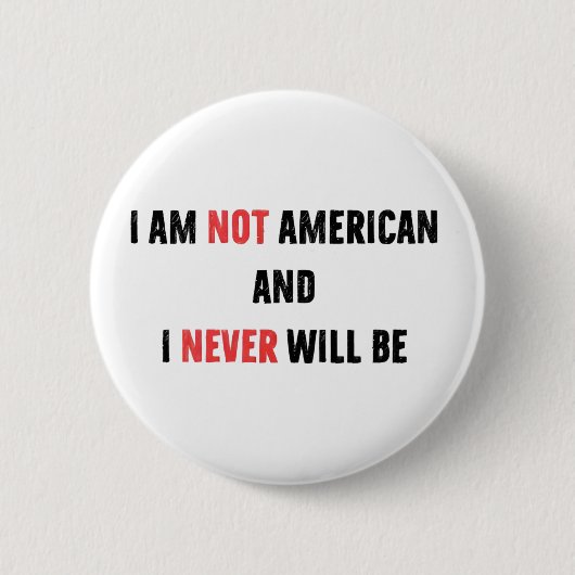 Ich bin nicht Amerikaner und werde nie Kanadier in Button (Vorderseite)