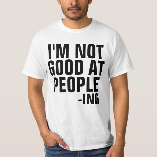 Ich bin nicht an den Leuten - ing introvert Shirt (Vorderseite)