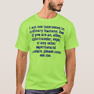 Ich bin nicht an den Menschen interessiert T-Shirt