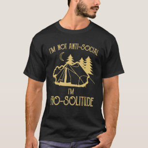 Ich bin nicht anti Social Ich bin Pro Solitude Int T-Shirt