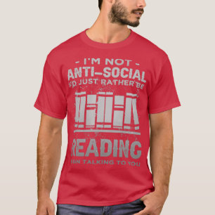 Ich bin nicht anti-Social Id nur zu lesen Introv T-Shirt