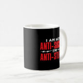 Ich bin nicht anti-sozial, ich bin Anti-Dummkopf Kaffeetasse (VorderseiteRechts)