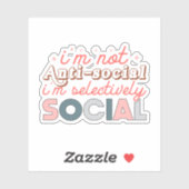 Ich bin nicht anti-sozial, ich bin selektiv sozial aufkleber (Blatt)