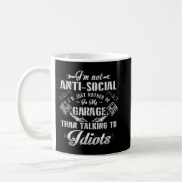 Ich bin nicht anti-sozial, ich würde lieber in mei kaffeetasse