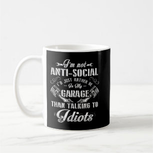 Ich bin nicht anti-sozial, ich würde lieber in mei kaffeetasse