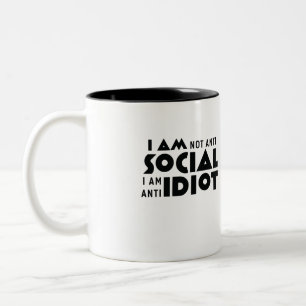 Ich bin nicht anti-sozial und bin anti-idiotisch-g zweifarbige tasse