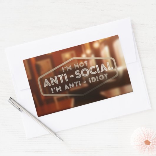 Ich bin nicht antisozial. Ich bin Antidiot Rechteckiger Aufkleber (Umschlag)