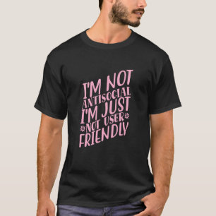 Ich bin nicht antisozial ich bin einfach nicht ben T-Shirt