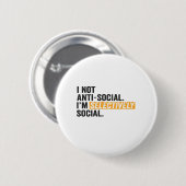 Ich bin nicht antisozial, ich bin selektiv sozial  button (Vorne & Hinten)