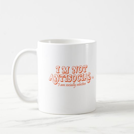 Ich bin nicht antisozial, sondern sozial selektiv kaffeetasse (Links)