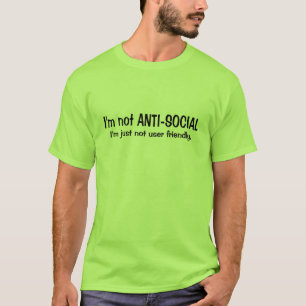 Ich bin nicht antisozialer T - Shirt