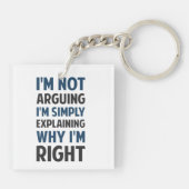 Ich bin nicht argumentierend ich erkläre schlüsselanhänger (Rückseite)