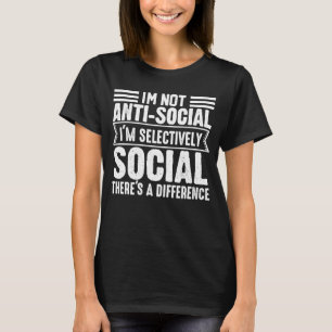 Ich bin nicht asozial, ich bin selektiv sozial Ret T-Shirt