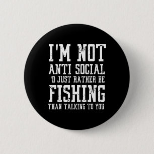 Ich bin nicht asozial, ich würde nur lieber Fische Button