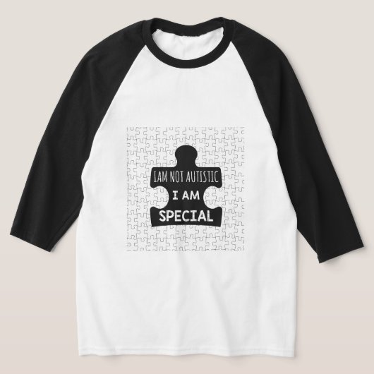 Ich bin nicht autistisch, ich bin besonders T-Shirt (Ablage )