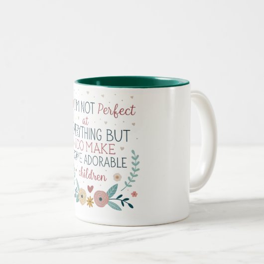 Ich bin nicht bei allem perfekt, aber ich mache ei zweifarbige tasse (VorderseiteRechts)