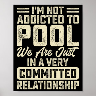 Ich bin nicht bereit zu Pool sind wir nur in einem Poster