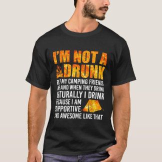Ich bin nicht Betrunken, aber meine Camping-Freund T-Shirt
