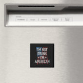 Ich bin nicht Betrunken, dass ich am 4. Juli ameri Magnet (In Situ (Geschirrspüler))