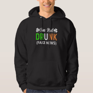 Ich bin nicht Betrunken Fake News Funny St Patrick Hoodie