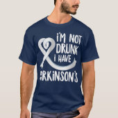 Ich bin nicht Betrunken Parkinsons Funny Parkinson T-Shirt (Vorderseite)