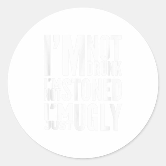 Ich bin nicht Betrunken TShirt Runder Aufkleber (Vorderseite)